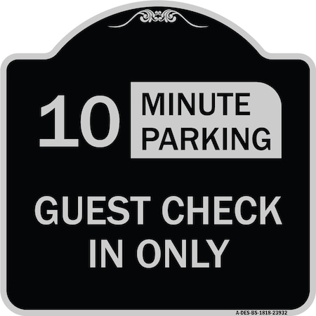 Signmission Guest Check in Choose Your Limit Minute Parking Heavy-Gauge Aluminum Sign, 18" x 18", BS-1818-23932 A-DES-BS-1818-23932